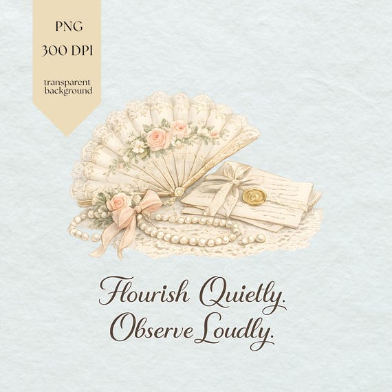 Flourish Quietly Observe Loudly PNG – Vintage Regency Quote Design for Elegant T-Shirts | POD