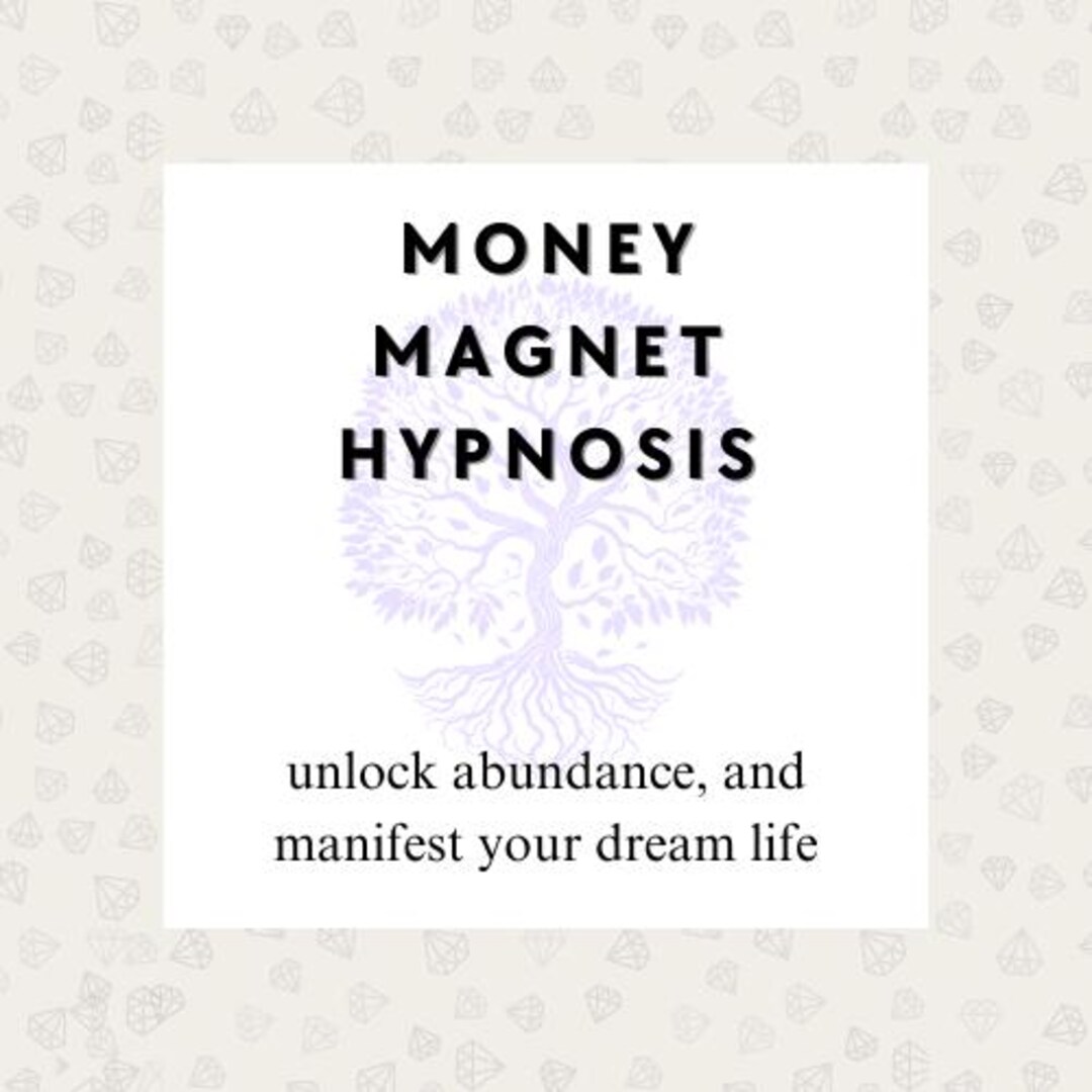 Money Magnet Hypnosis | Unlock Abundance and Manifest Your Dream Life ...