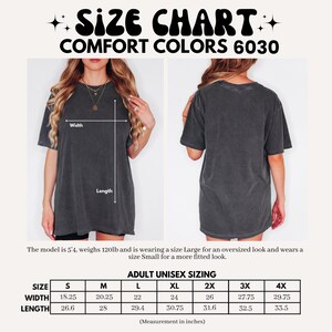 May include: A size chart for Comfort Colors 6030 t-shirts. The chart includes measurements in inches for adult unisex sizes S through 4X. The image shows a person wearing a dark gray t-shirt. The model is 5'4" and weighs 120lb.