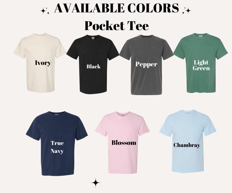 May include: A display of pocket tees in various colors, including ivory, black, pepper, light green, true navy, blossom, and chambray. The text "AVAILABLE COLORS" and "Pocket Tee" are at the top.