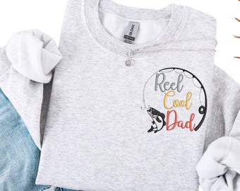 Embroidered Reel Cool Dad Sweatshirt, Dad Fishing tshirt, Always Fishing crewneck, Fishing Rods unisex shirt