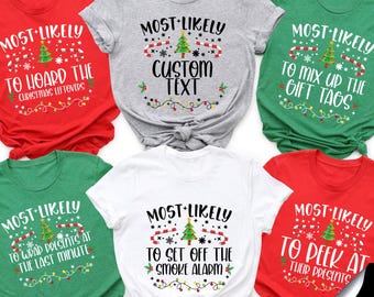 100 Quotes Most Likely to Christmas Shirts,Matching Family Christmas Shirts, Matching Christmas Shirt, Most likely To shirt