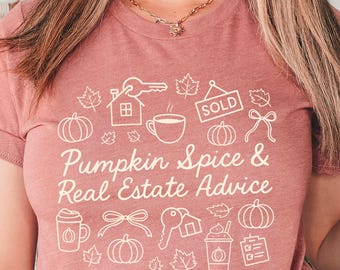 Real Estate Halloween Shirt, Pumpkin Spice Latte Shirt, Real Estate Agent Tee, Pumpkin Spice Real Estate Advice Gift for Realtor