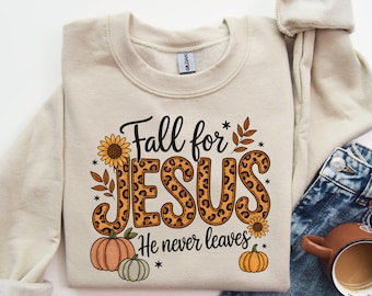Fall For Jesus He Never Leaves Shirt, Fall Religious Shirt, Women Christian Shirt, Bible Matthew Shirt, Fall Vibes Shirt, Jesus Shirt