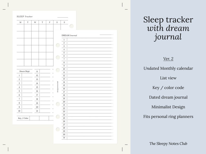 May include: A printable sleep tracker and dream journal with a monthly calendar, key/color code, and dated dream journal. The design is minimalist and fits personal ring planners.