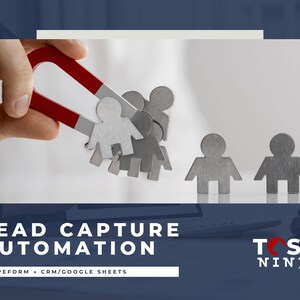 Può includere: Un magnete a ferro di cavallo rosso e argento che attira piccole figure umane di metallo. L'immagine include il testo "LEAD CAPTURE AUTOMATION" e "TYPEFORM + CRM/GOOGLE SHEETS". Il logo Task Ninja si trova in basso a destra.