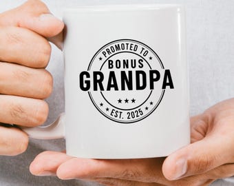 Bonus Grandpa Est Mug Personalized Promoted to Bonus Grandpa Mug for Bonus Grandpa Gift Personalized New Baby Gift For Bonus Grandpa Grandma