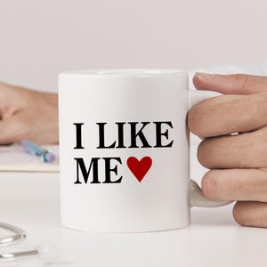 I Like Me Meme Mug for Millennial Gift I Like Me Mug for Antihero Fan Gift I Like Me Coffee Cup I Like Me Coffee Mug I Like Me Tea Cup