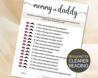 May include: A printable game for a baby shower, titled "Mommy or Daddy?" with a list of 15 questions about who will do what tasks after the baby is born. The questions are illustrated with pink lips and black mustaches.
