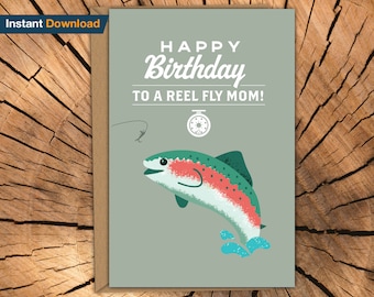 Printable Birthday card for Mother - Reel Fly mom Fishing Trout
