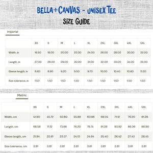 May include: A size guide for Bella+Canvas unisex tees, featuring measurements in inches and centimeters. The guide includes width, length, and sleeve length for sizes XS to 5XL. The text "BELLA+CANVAS - UNISEX TEE" and "SIZE GUIDE" are at the top.