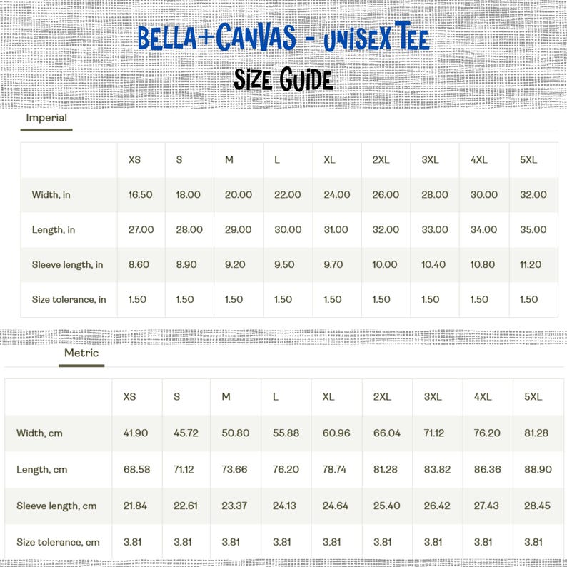 May include: A size guide for Bella+Canvas unisex tees, featuring measurements in inches and centimeters. The guide includes width, length, and sleeve length for sizes XS to 5XL. The text "BELLA+CANVAS - UNISEX TEE" and "SIZE GUIDE" are at the top.