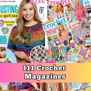 111 Crochet Now Magazines –  Crochet magazines digital bundle - Crochet patterns - In English