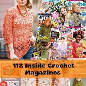 May include: An orange crochet top with three-quarter sleeves and a decorative necklace. The image also features several crochet magazines with colorful covers, including the text "112 Inside Crochet Magazines."