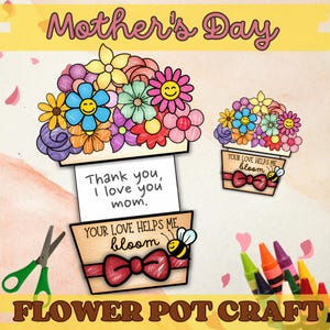 May include: A printable Mother's Day craft for kids to make. The craft is a flower pot with a bee and the text "Your love helps me bloom".