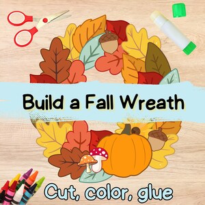 Może przedstawiać: Zestaw do tworzenia jesiennego wieńca z napisem "Build a Fall Wreath". Zestaw zawiera wycinki liści, dynię, żołędzie i grzyby. Nożyczki, sztyft kleju i kredki są również dołączone. Widoczny jest również tekst "Cut, color, glue".