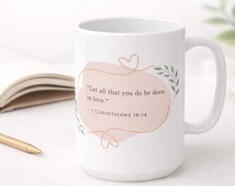 Inspirational Bible Verse Mug, Corinthians 16:14 ‘Do Everything in Love’ Christian Coffee Cup Gift