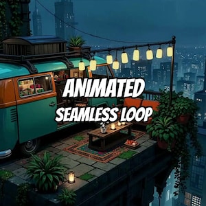 May include: A teal and orange camper van parked on a rooftop terrace at night, featuring a wooden coffee table, potted plants, and string lights. The text "ANIMATED SEAMLESS LOOP" is overlaid in the center of the scene against a city skyline.