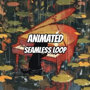 May include: A black cat sits at a red grand piano in a rainy pond with lily pads. The text ANIMATED SEAMLESS LOOP is centered over the image. The scene features dark water, floating green and yellow lily pads, and rain streaks falling across the piano.