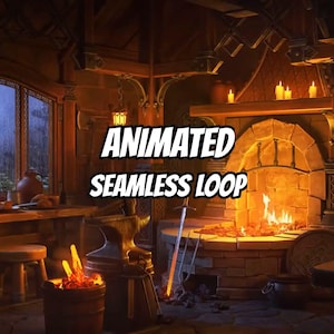 May include: A digital illustration of a blacksmith workshop interior featuring a stone fireplace with a burning fire, an anvil, a sword, and a bucket of glowing coals. The text ANIMATED SEAMLESS LOOP is centered in the middle of the image.