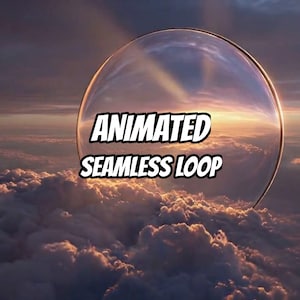 May include: A large, transparent, spherical bubble floating above a dense layer of clouds at sunset. The sky displays warm orange and purple hues. The text "ANIMATED SEAMLESS LOOP" is printed in bold, white, black-outlined letters across the center.
