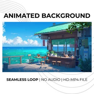 May include: Animated background image of a seaside cafe with the text "ANIMATED BACKGROUND". The scene features a blue ocean, sky, and cafe with tables and chairs. The text "SEAMLESS LOOP | NO AUDIO | HD-MP4 FILE" is also present.