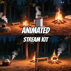 Peut inclure: Un kit de streaming animé présentant quatre scènes distinctes d'un feu de camp en forêt. Les visuels incluent une bouilloire en métal dégageant de la vapeur, une tasse blanche et des bûches, avec le texte ANIMATED STREAM KIT au centre.
