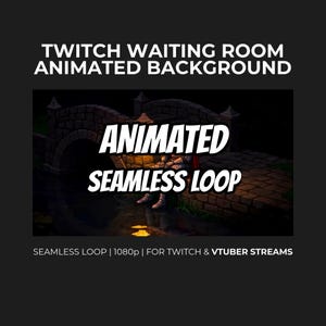 May include: An animated digital background for Twitch streams featuring a stone bridge at night with a glowing lantern. The text reads TWITCH WAITING ROOM ANIMATED BACKGROUND, ANIMATED SEAMLESS LOOP, and SEAMLESS LOOP | 1080p | FOR TWITCH & VTUBER STREAMS.