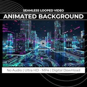 May include: An animated digital background with a futuristic cityscape rendered in shades of blue, purple, and teal. The image features skyscrapers and circuit board-like pathways. Text at the top reads "SEAMLESS LOOPED VIDEO ANIMATED BACKGROUND". The bottom text says "No Audio | Ultra HD - MP4 | Digital Download".