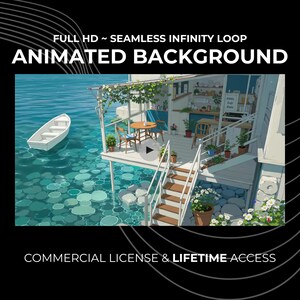 May include: An animated background image of a seaside cafe with a white boat in turquoise water. The image includes the text "FULL HD ~ SEAMLESS INFINITY LOOP ANIMATED BACKGROUND" and "COMMERCIAL LICENSE & LIFETIME ACCESS."