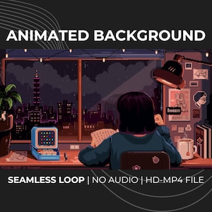 May include: Pixel art animated background featuring a person at a desk with a view of a city skyline at night. The image includes a retro computer, a lamp, and the text "ANIMATED BACKGROUND" and "SEAMLESS LOOP | NO AUDIO | HD-MP4 FILE".