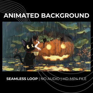 May include: Animated background featuring a black cat holding a cup, with a carved pumpkin and small black cats. The scene is set in a rainy environment with the text "ANIMATED BACKGROUND" at the top and "SEAMLESS LOOP | NO AUDIO | HD-MP4 FILE" at the bottom.
