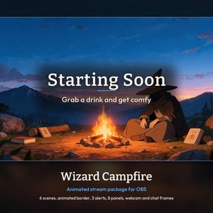 Könnte beinhalten: Ein animiertes Stream-Paket für OBS mit dem Titel Wizard Campfire, das eine digitale Illustration eines vermummten Zauberers an einem Lagerfeuer in der Abenddämmerung zeigt. Der Text lautet Starting Soon, Grab a drink and get comfy und Wizard Campfire.