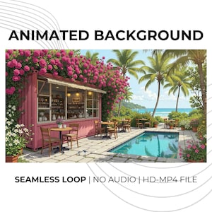 May include: An animated background image of a tropical cafe scene. The cafe is pink with a white awning, surrounded by pink flowers and palm trees. The image includes a pool, tables, and the text "ANIMATED BACKGROUND" and "SEAMLESS LOOP | NO AUDIO | HD-MP4 FILE."