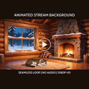 May include: An animated stream background featuring a cosy log cabin interior with a stone fireplace, a crackling fire, and a sleeping tabby cat on a rug. The text reads ANIMATED STREAM BACKGROUND, SEAMLESS LOOP | NO AUDIO | 1080P HD.