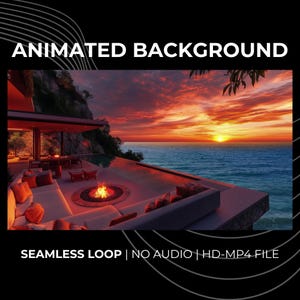 May include: An animated background image featuring a sunset over the ocean. The scene includes a modern outdoor living space with a fire pit and seating. Text on the image reads "ANIMATED BACKGROUND" and "SEAMLESS LOOP | NO AUDIO | HD-MP4 FILE."
