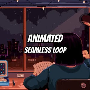 May include: A pixel art illustration featuring a dark-haired figure seen from behind, sitting at a desk in front of a large window overlooking a city at night. The text ANIMATED SEAMLESS LOOP is centered in white letters over the scene.
