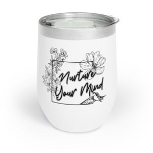 Chill Wine Tumbler - Floral Design Wine Glass for Relaxed Evenings, Gift for Her, Housewarming Party, Beach, Coffee Lovers