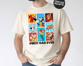 Disney Best Dad Ever Shirt Disney Dad Characters Shirt Comfort Colors Disney Father's Day Shirt Best Dad Ever Shirts