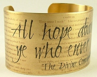 Dante's Inferno - All Hope Abandon Ye Who Enter Here - The Divine Comedy Literary Brass Cuff Bracelet