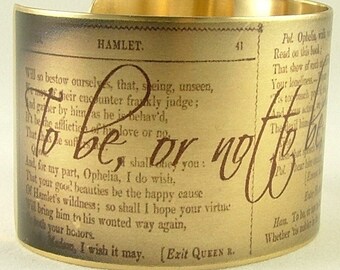 Brass Cuff Bracelet - Hamlet Tragedy by Shakespeare 'To Be Or Not To Be' Old English Literary Quote