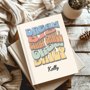 Personalized Dream Grow Hardcover Journal- Her Motivational Diary Reflection Inspiration Goal Setting Daily Notebook Creative Writing Gift