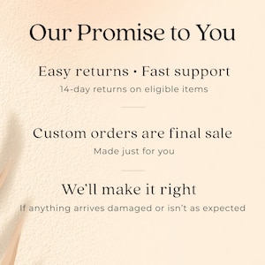 May include: Cream-colored graphic with the text "Our Promise to You." It highlights easy returns, fast support, and the commitment to make things right if items arrive damaged or are not as expected. Decorative floral elements are in the background.
