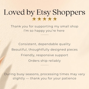 May include: Cream-colored graphic with text that reads "Loved by Etsy Shoppers" and includes five gold stars. The text also says "Thank you for supporting my small shop" and lists qualities like "Consistent, dependable quality."