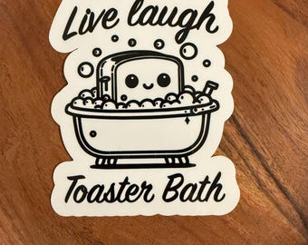 Live Laugh Toaster Bath Sticker