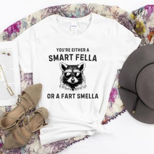 Funny Trash Panda Possum Tee: Smart Fella Shirt Gift