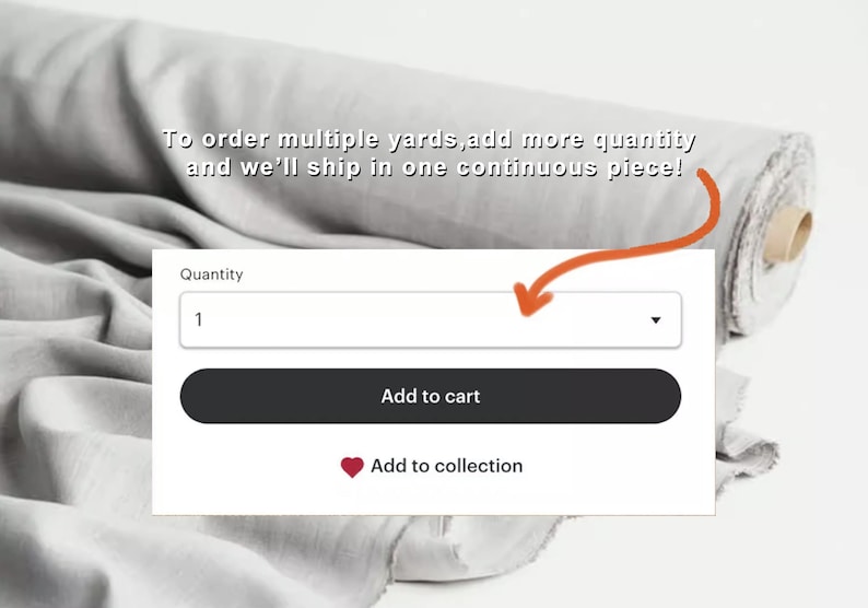 May include: A roll of light gray fabric. The image includes text that reads: "To order multiple yards, add more quantity and we'll ship in one continuous piece!" A quantity selection box shows "1" with an "Add to cart" button.