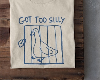 Got Too Silly Goose Shirt, Funny goose meme shirt, silly animal graphic tee, funny retro animal tshirt, funny geese tee, funny vintage tee
