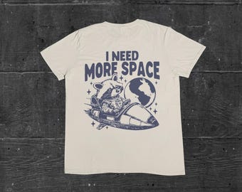 I Need More Space Raccoon Shirt, Funny Graphic Tee, Funny Retro T-shirt, vintage raccoon tee, raccoon meme shirt, funny animals shirt