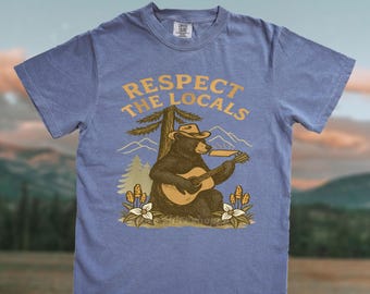 Respect the Locals Shirt Bear Guitar t-shirt, Protect National Parks Shirt, Protect Our Wildlife tshirt Graphic Tees Nature Shirts Vintage